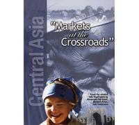 Central Asia: "Markets at the Crossroads"