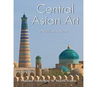 Central Asian Art: Silk Road legacies of nomads, empires, and traditions