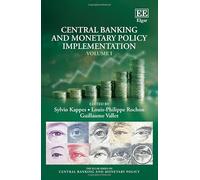 Central Banking and Monetary Policy Implementation: Volume I: 1 (The Elgar Series on Central Banking and Monetary Policy)