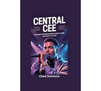 CENTRAL CEE: The Young Star Who Rapped His Way to Fame- Biography for kids