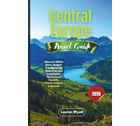 Central Europe Travel Guide 2026: Discover Hidden Gems, Budget-Friendly Family Itineraries and Local Insider Tips in Czech Republic, Poland, Hungary & Slovenia
