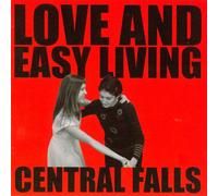 Central Falls - Love and Easy Living