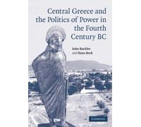 Central Greece and the Politics of Power in the Fourth Century BC