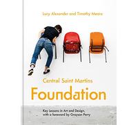 Central Saint Martins Foundation: Key lessons in art and design