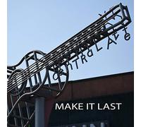Centralave - Make It Last