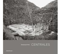 Centrales: Architecture et paysages hydroélectriques de l'arc alpin