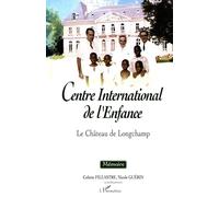 Centre International de l'Enfance: Le château de Longchamp