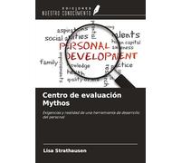 Centro de evaluación Mythos: Exigencias y realidad de una herramienta de desarrollo del personal