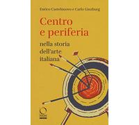 Centro e periferia nella storia dell'arte italiana