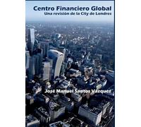 Centro Financiero Global: Una revisión de La City