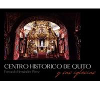 Centro Histórico de Quito y sus iglesias