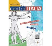 Centro Italia (C1-C2) + audio online. Testi e attività di cultura italiana per stanieri livelli C1-C2