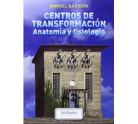 Centros de transformación. Anatomía y fisiología (SIN COLECCION)