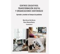 Centros educativos. Transformación digital y organizaciones sostenibles