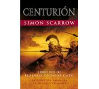 Centurion (libro Viii De Quinto Licinio Cato)