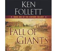 Century 1. Fall of Giants (The Century Trilogy)