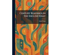 Century Readings in the English Essay