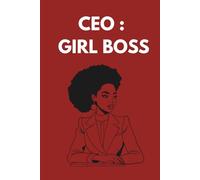 CEO Girl Boss Notebook with Can Do It Affirmations: Packed with 180 empowering affirmations, this book is designed to help ambitious girls and women ... self-belief, and embrace their inner leader.