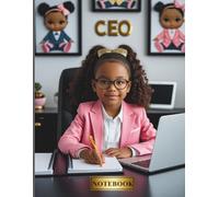 CEO NOTEBOOK - A Big Boss Journal for Smart, Ambitious Kids!