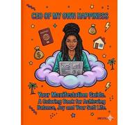CEO of My Own Happiness: A Luxury Line Art Coloring Book for Manifesting Success and Soft Life.
