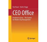CEO Office: Freedom to Grow - The System for Modern Top Management