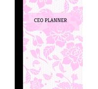 CEO Planner for Women: Aesthetic Business Planner for Female Entrepreneurs, Small Business Owners, and Online Creators: Daily, Weekly & Monthly ... • And more the Perfect start for Women Start