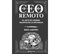 CEO REMOTO: EL ARTE DE LIDERAR EQUIPOS EN LA DISTANCIA