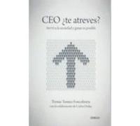 Ceo ¿te Atreves?: Servir A La Sociedad Y Ganar Es Posible