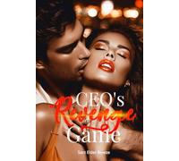 CEO's Revenge Game: (A Mafia Second Chance Romance Book 2) (CEO's Revenge Game: An Angst Romance Novel)