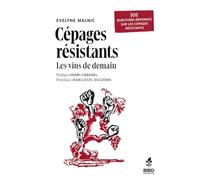 Cepages résistants : les vins de demain: 101 questions réponses sur les cépages résistants