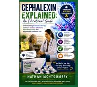 Cephalexin Explained: An Educational Guide