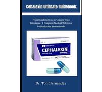 Cephalexin Ultimate Guidebook
