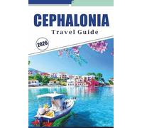 CEPHALONIA TRAVEL GUIDE 2026: Discover Pristine Beaches, Top Attractions, Things to do, Scenic Villages, and Local Culture on the Ionian Island.