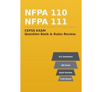 CEPSS EXAM PRACTICE: NFPA 110 & NFPA 111 Question Bank and Rules Review (Fire Protection Exam Prep Series)