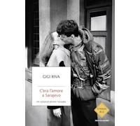 C'era l'amore a Sarajevo. Un romanzo dentro l'assedio (Strade blu. Fiction)