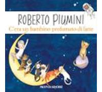 C'era Un Bambino Profumato Di Latte