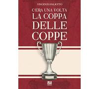 C'era una volta la Coppa delle Coppe