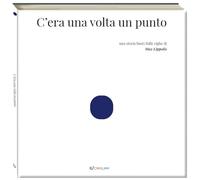 C'era una volta un punto. Ediz. a colori (Outsider)