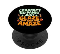 Ceramic NO Panic Just Glaze and Amaze PopSockets PopGrip Adhesivo