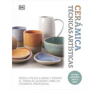 Cerámica. Técnicas artísticas: Modela piezas a mano y domina el torno de alfarero como un ceramista profesional (Hobbies)