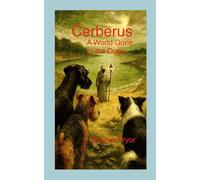 CERBERUS: A World Gone to the Dogs