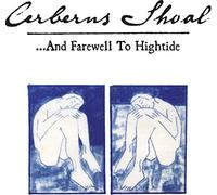 Cerberus Shoal - ...and Farewell to Hightide (Deluxe Expanded Editi [Vinilo]