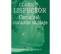 Cerca del corazón salvaje: 7 (Biblioteca Clarice Lispector)