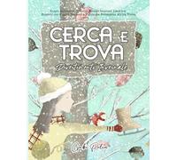 Cerca e Trova Divertimento Invernale: Scopri Accoglienti Tesori in Scenari Innevati! Libro per Bambini con Oggetti Nascosti e Puzzle che Sviluppano Abilità Visive