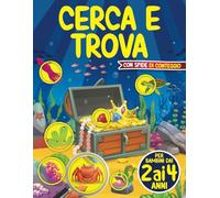 Cerca e Trova per Bambini dai 2 ai 4 anni: Libro di giochi e puzzle per bambini di 2, 3 e 4 anni | Quaderno di attività per bambini e bambine