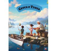 Cerca e Trova: Scene Illustrate con Oggetti Nascosti da Osservare e Scoprire per Tutta la Famiglia