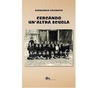Cercando un'altra scuola (Narrativa italiana)