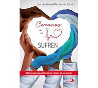 Cercanos a los que sufren: 26 evangelizadores en el campo de la salud.: 130 (Caminos)