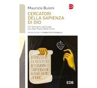 Cercatori della sapienza di Dio. Un itinerario spirituale con San Paolo della Croce (Itinerari di fede)