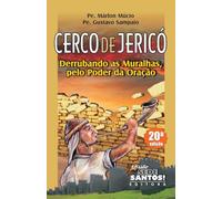 Cerco de Jericó. Derrubando as Muralhas, Pelo Poder da Oração